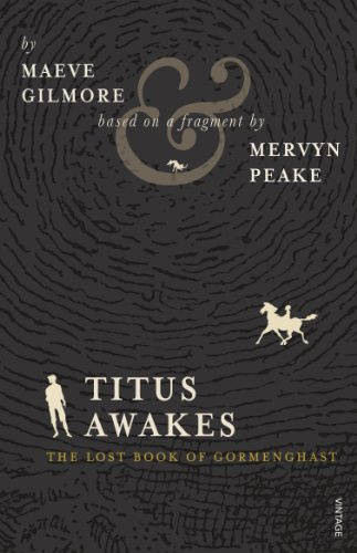 Titus Awakes. by Mervyn Peake, Maeve Gilmore