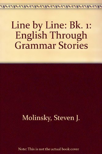 Line by Line: Bk. 1: English Through Grammar Stories (Line by Line: English Through Grammar Stories)