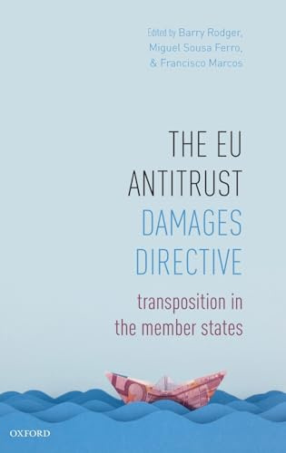 The EU Antitrust Damages Directive: Transposition in the Member States