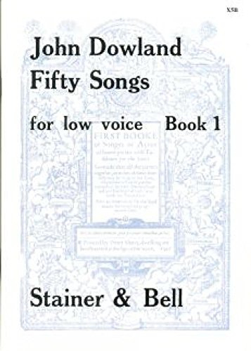 Stainer & Bell Dowland: 50 Songs - Book 1 (Nos. 1-25) (Low Voice)