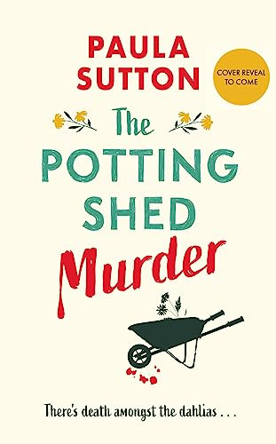 Renegade Books The Potting Shed Murder A totally unputdownable cosy murder mystery (International Edition).