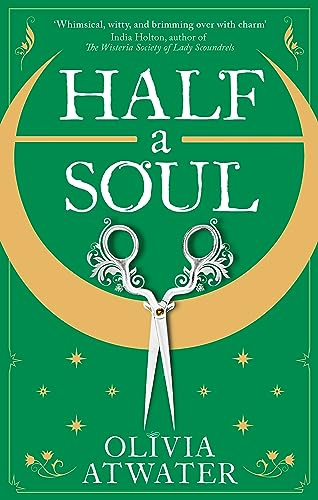 Half a Soul: Howl's Moving Castle meets Bridgerton in this cosy Regency fantasy romance (Regency Faerie Tales)