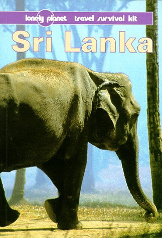Sri Lanka: A Travel Survival Kit (Lonely Planet Travel Survival Kit)