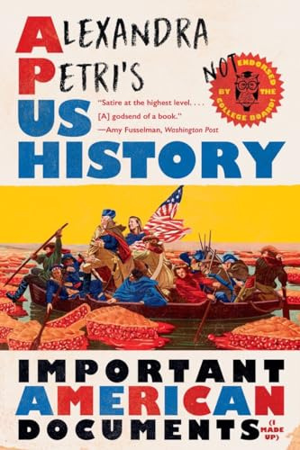 Alexandra Petri's US History: Important American Documents (I Made Up)