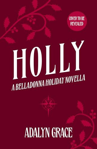 Holly: A Belladonna Novella