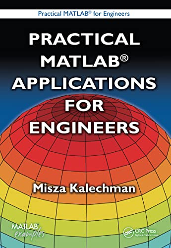 Practical MATLAB Applications for Engineers (Practical Matlab for Engineers)