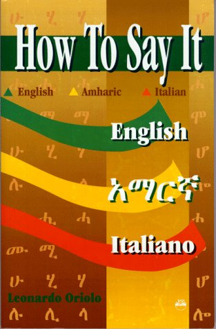 HOW TO SAY IT English/Amharic/Italian
