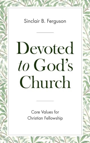 Devoted to God's Church: Core Values for Christian Fellowship