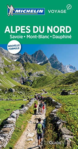 Michelin Le Guide Vert Alpes du Nord: Savoie Mont-Blanc Dauphiné (MICHELIN Grüne Reiseführer)