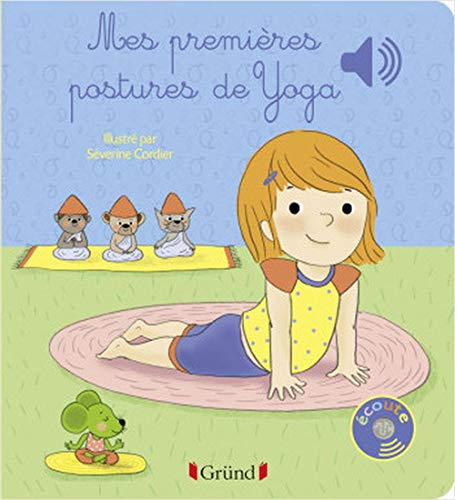 Mes premières postures de yoga - Livre sonore avec 6 puces - Dès 1 an