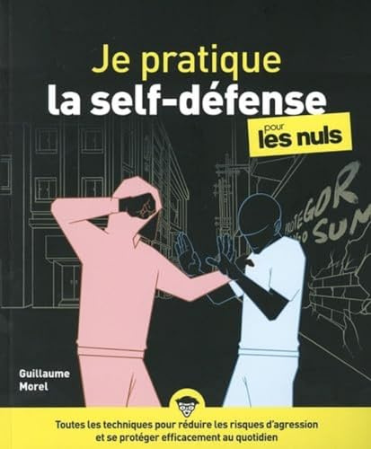 Je pratique la self-défense: | Apprenez les bons réflexes pour faire face aux situations à risque