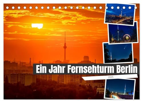 Ein Jahr Fernsehturm Berlin (Tischkalender 2025 DIN A5 quer), CALVENDO Monatskalender