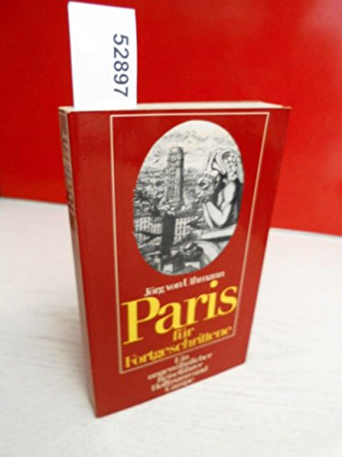 Paris für Fortgeschrittene. Ein ungewöhnlicher Reiseführer
