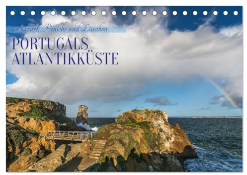 Portugals Atlantikküste (Tischkalender 2026 DIN A5 quer), CALVENDO Monatskalender: Pulsierende Metropolen und dramatische Küsten - Portugals Atlantikküste bietet einfach alles. (CALVENDO Orte)