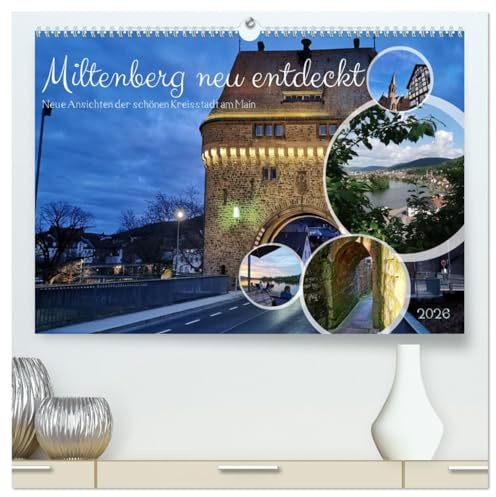 Miltenberg neu entdeckt (hochwertiger Premium Wandkalender 2026 DIN A2 quer), Kunstdruck in Hochglanz: Neue Ansichten der schönen Kleinstadt Miltenberg am Main (CALVENDO Orte)