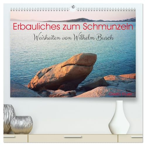 Erbauliches zum Schmunzeln - Weisheiten von Wilhelm Busch (hochwertiger Premium Wandkalender 2026 DIN A2 quer), Kunstdruck in Hochglanz: Hier gibt es ... mit passenden Fotos garniert (CALVENDO Spass)