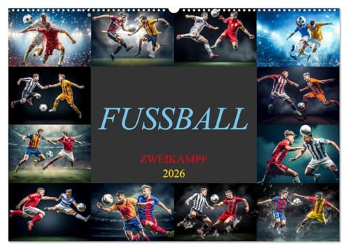 Fussball - Zweikampf (Wandkalender 2026 DIN A2 quer), CALVENDO Monatskalender: Erlebe die Spannung des Fußball-Zweikampfs jeden Tag, das dein Fußballherz höher schlagen lässt. (CALVENDO Sport)