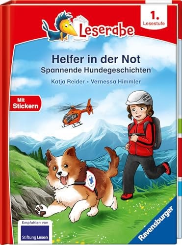 Helfer in der Not - Spannende Hundegeschichten - lesen lernen mit dem Leseraben - Erstlesebuch - Kinderbuch ab 6 Jahren - Lesenlernen 1. Klasse Jungen und Mädchen (Leserabe 1. Klasse) (1. Lesestufe)