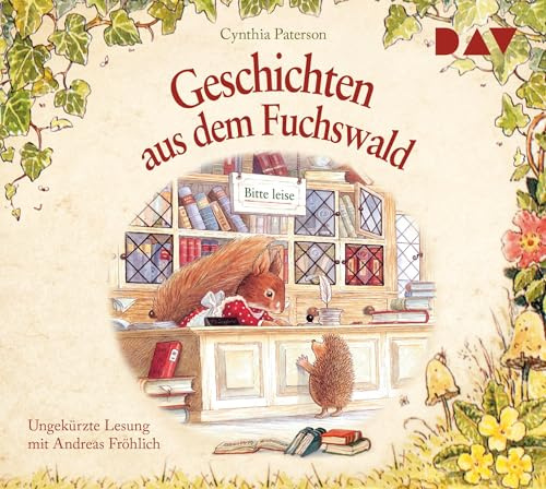 Geschichten aus dem Fuchswald: Ungekürzte Lesung mit Andreas Fröhlich (1 CD)