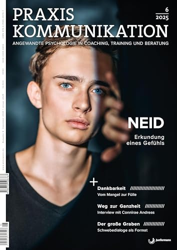 Praxis Kommunikation 6/2025 Einzelheft: Neid Erkundung eines Gefühls