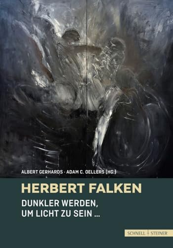 Herbert Falken: Dunkler werden, um Licht zu sein...