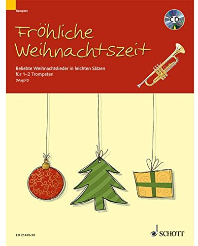 Fröhliche Weihnachtszeit: Beliebte Weihnachtslieder in leichten Sätzen. 1-2 Trompeten in B.