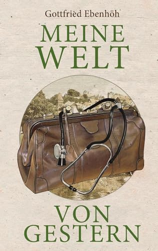Meine Welt von gestern: Das Glück eines Spätgeborenen