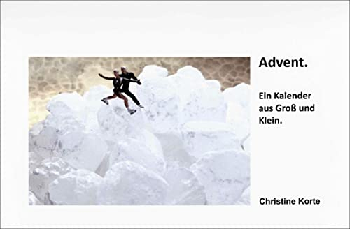 Advent.: Ein Kalender aus Groß und Klein