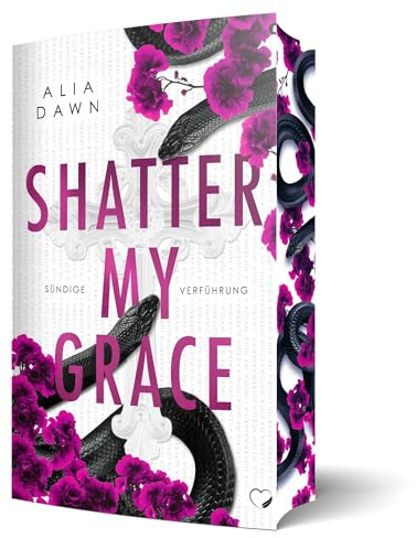 Shatter My Grace: Sündige Verführung (Dark Romance)