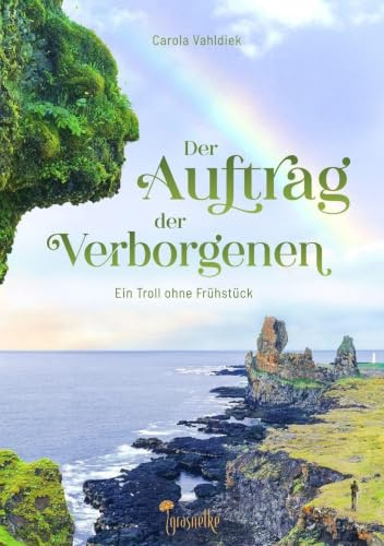 Der Auftrag der Verborgenen: Ein Troll ohne Frühstück