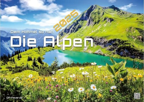 Die Alpen - dem Himmel so nah - 2025 - Kalender DIN A3: Der Wandkalender mit den schönsten Alpen-Motiven für das Jahr 2025 im Format DIN A3 (ca. 42 x 30 cm)!