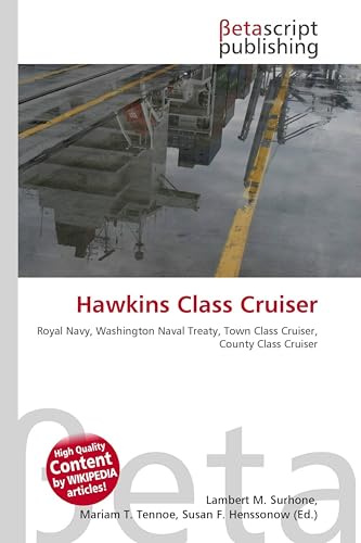 Hawkins Class Cruiser: Royal Navy, Washington Naval Treaty, Town Class Cruiser, County Class Cruiser