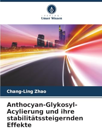 Anthocyan-Glykosyl-Acylierung und ihre stabilitätssteigernden Effekte