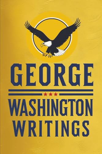 George Washington : Writings