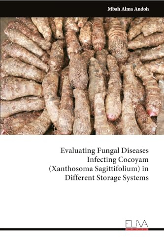 Evaluating Fungal Diseases Infecting Cocoyam (Xanthosoma Sagittifolium) in Different Storage Systems