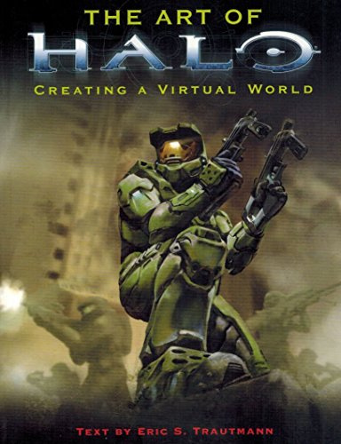 The Art of Halo: Creating a Virtual World: Creating a Virtual Masterpiece