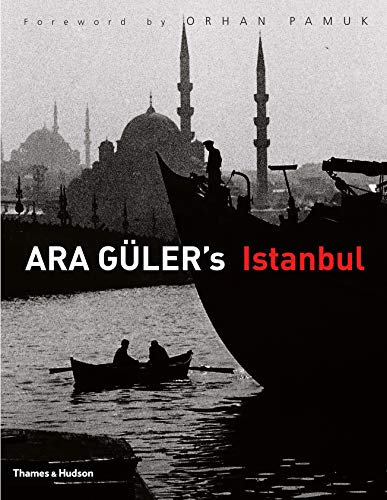 Ara Guler's Istanbul: 40 years of photographs