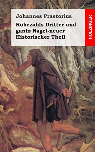 Rübezahls Dritter und gantz Nagel-neuer Historischer Theil