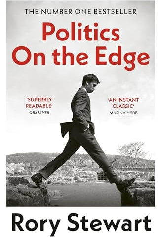 Politics On the Edge: The must-read #1 Sunday Times bestseller from the host of hit podcast The Rest Is Politics
