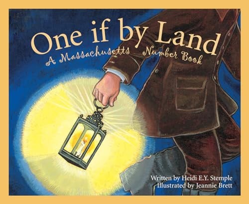 One If by Land: A Massachusett: A Massachusetts Number Book (America by the Numbers)