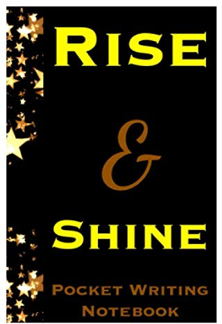 Rise And Shine Pocket Writing Notebook