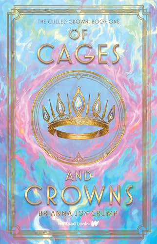 Of Cages and Crowns: 1 (The Culled Crown)