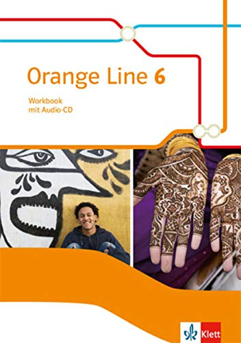 Orange Line 6: Workbook mit Audios Klasse 10 (Orange Line. Ausgabe ab 2014)