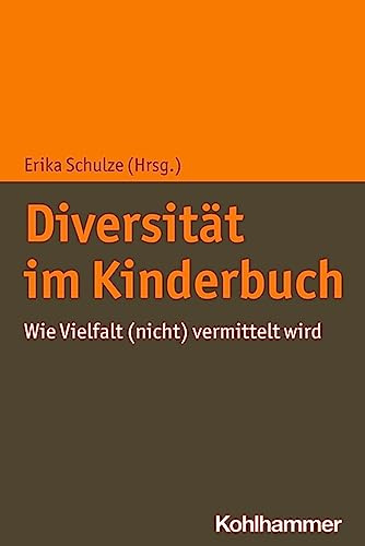 Diversität im Kinderbuch: Wie Vielfalt (nicht) vermittelt wird
