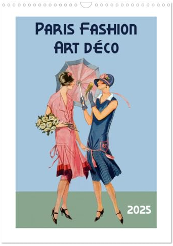 Paris Fashion Art déco (Wandkalender 2025 DIN A3 hoch), CALVENDO Monatskalender: Tauchen Sie ein in die Pariser Mode der 1920er und 1930er Jahren. (CALVENDO Kunst)