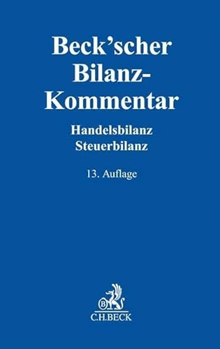 Beck'scher Bilanz-Kommentar: Handels- und Steuerbilanz, §§ 238 bis 339, 342 bis 342a HGB