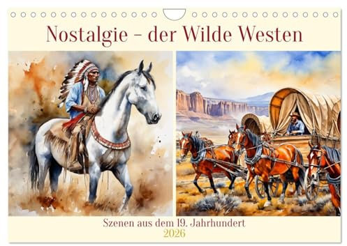 Nostalgie - der Wilde Westen (Wandkalender 2026 DIN A4 quer), CALVENDO Monatskalender: Szenen aus dem 19. Jahrhundert