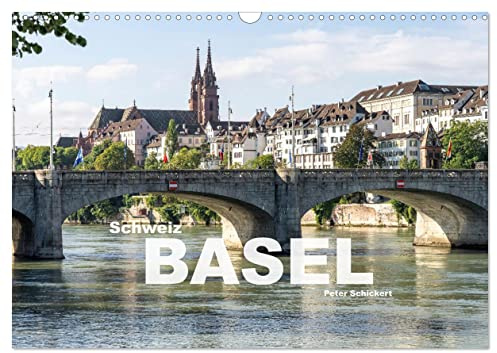 Schweiz - Basel (Wandkalender 2026 DIN A3 quer), CALVENDO Monatskalender: Die sehenswerte Schweizer Grosstadt Basel am Rhein. (CALVENDO Orte)