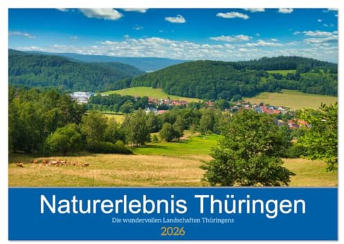 Naturerlebnis Thüringen (Wandkalender 2026 DIN A4 quer), CALVENDO Monatskalender: Die Mitte Deutschlands ist reich an Naturschönheiten, die entdeckt werden wollen (CALVENDO Orte)