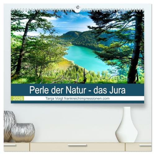 Eine Perle der Natur - das Jura (hochwertiger Premium Wandkalender 2026 DIN A2 quer), Kunstdruck in Hochglanz: Das Departement Jura in der Region ... Naturliebhaber ein Paradies. (CALVENDO Orte)